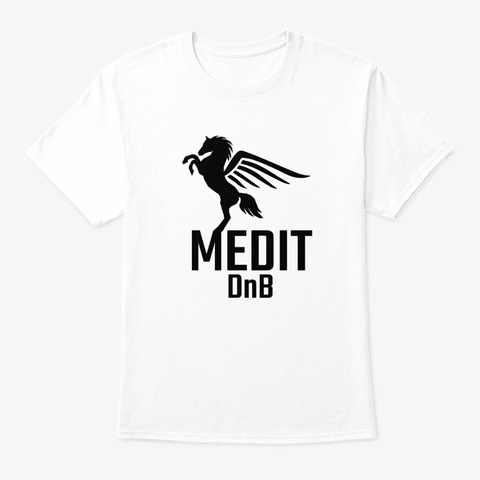 Medit Dn B Original Drum And Bass Radio  White T-Shirt Front