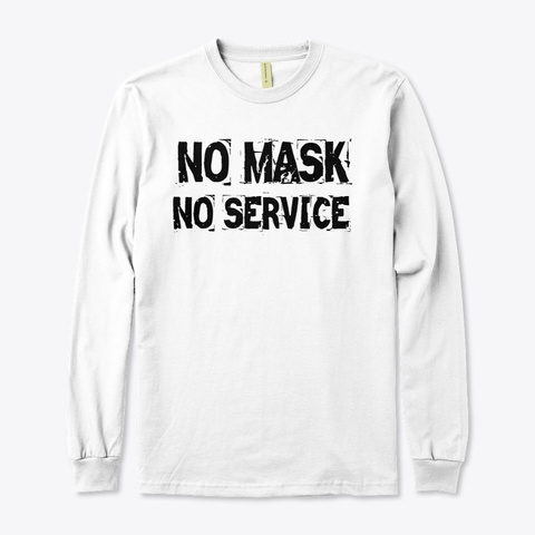 No Mask No Service White T-Shirt Front