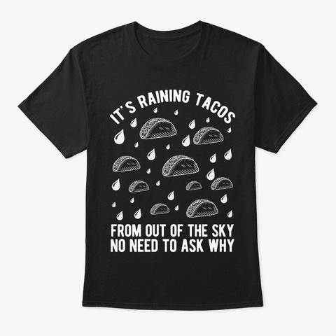 It's Raining Tacos Taco Fun Tuesday Black T-Shirt Front