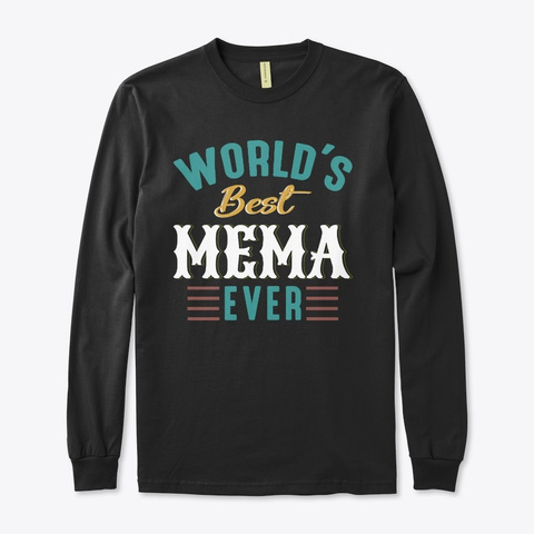 World’s Best Mema Ever Grandma Gift Black T-Shirt Front