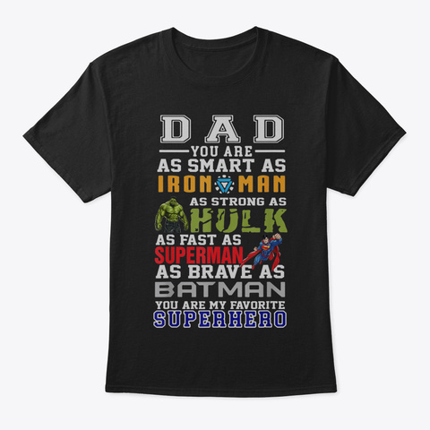 Dad You Are My Favorite Superhero Tshirt Black T-Shirt Front