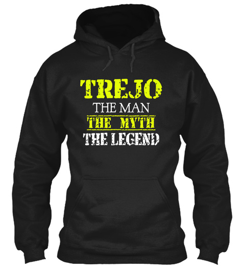 Trejo The Man The Myth The Legend  Black Camiseta Front
