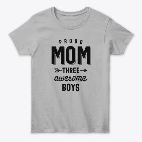 Proud Mom Three Awesome Boys Sport Grey T-Shirt Front