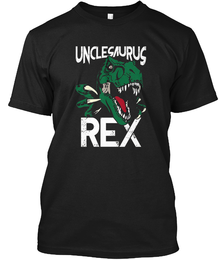 Unclesaurus Rex Uncle Dinosaur T-Shirt Unisex Tshirt