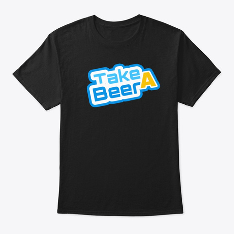 Take A Beer Style Black T-Shirt Front