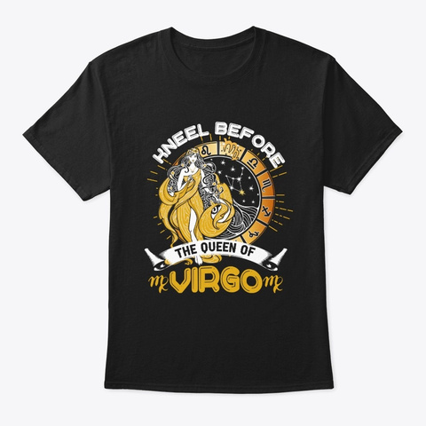 Kneel Before The Queen Of Virgo Gifts Black T-Shirt Front