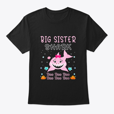 Big Sister Shark Shirt Doo Doo Doo Black T-Shirt Front