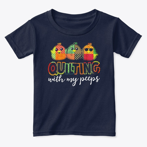 Quilting With My Peeps T Shirt Navy  T-Shirt Front