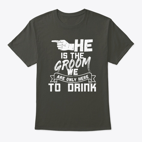 He Is / I Am The Groom Set,  2 Of 3 Smoke Gray T-Shirt Front
