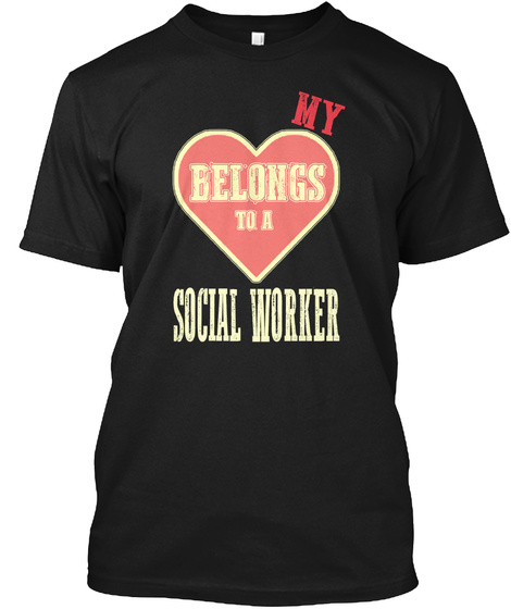 Ltd Belongs Social Worker Black T-Shirt Front