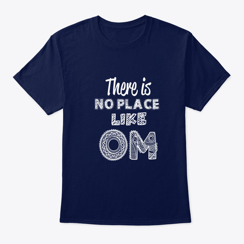 There Is No Place Like Om Yoga Men Women Navy T-Shirt Front