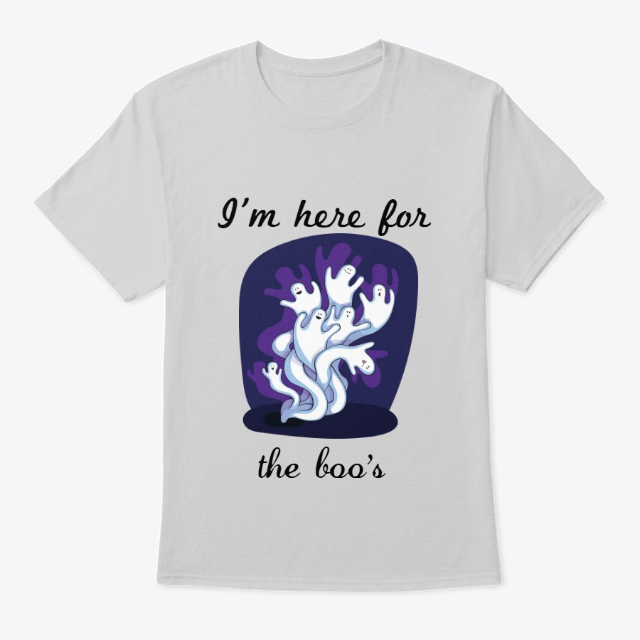 Im here for the boos Unisex Tshirt