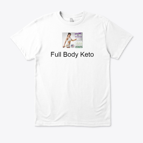 Full Body Keto   Supplements Do The Job? White T-Shirt Front