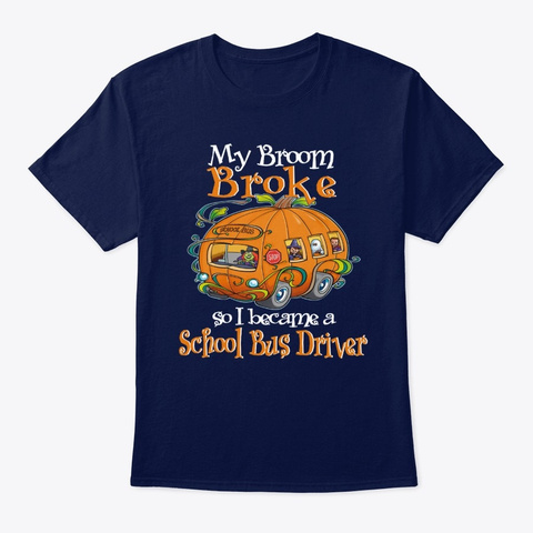 Halloween I Became A School Bus Driver Navy T-Shirt Front