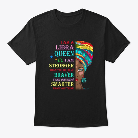 Libra Queen I'm Stronger Birthday Gift  Black T-Shirt Front