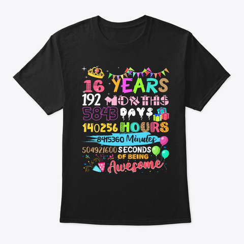 16th Birthday 16 Yrs Old 192 Months Girl Black Camiseta Front