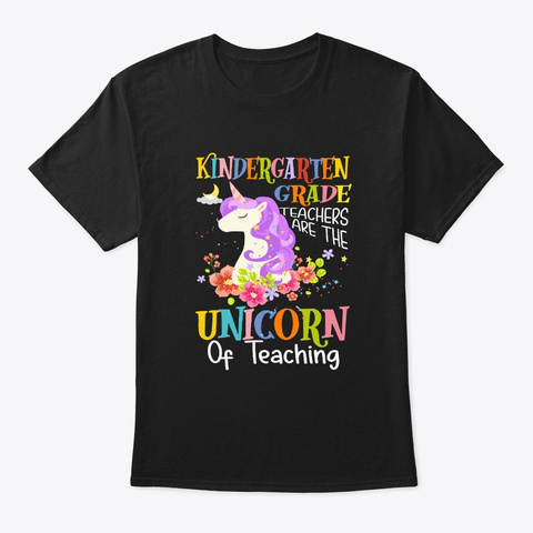 Kindergarten Teacher Are The Unicorn Tee Black T-Shirt Front