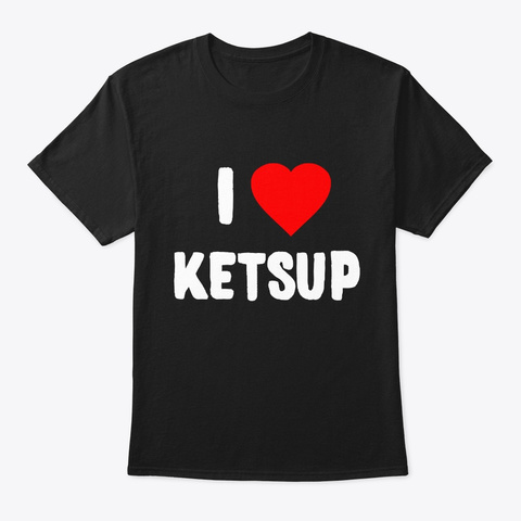 I Love Ketsup
