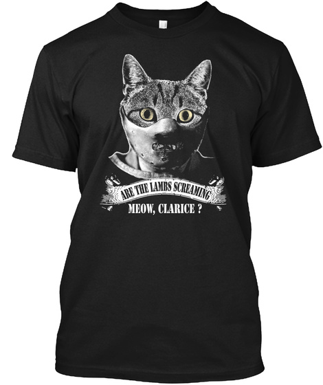 Are The Lambs Screaming Meow, Clarice?  Black T-Shirt Front
