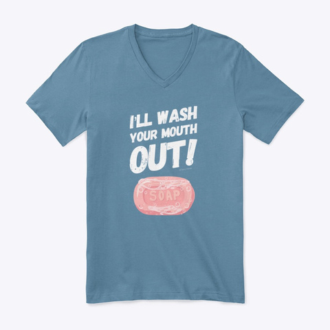 Wash Your Mouth Out Steel Blue T-Shirt Front