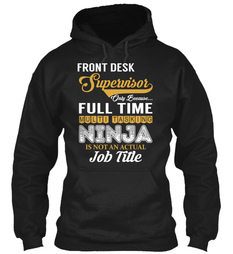 Front Desk Supervisor   Ninja Black T-Shirt Front