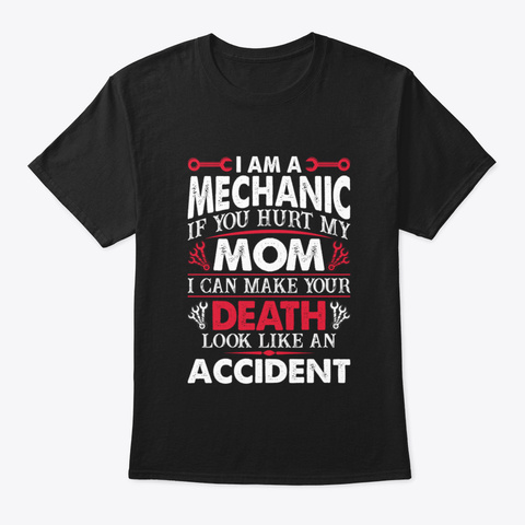 If You Hurt Mechanic Mom  Mechanic T Shi Black Camiseta Front