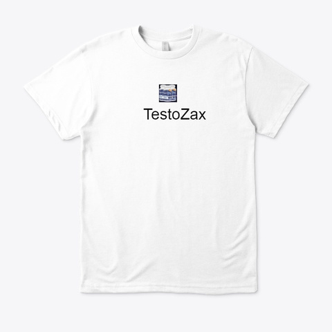 Is Testo Zax Really Work Or Scam? Read White T-Shirt Front
