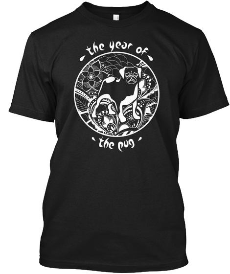 The Year Of The Pug Black T-Shirt Front