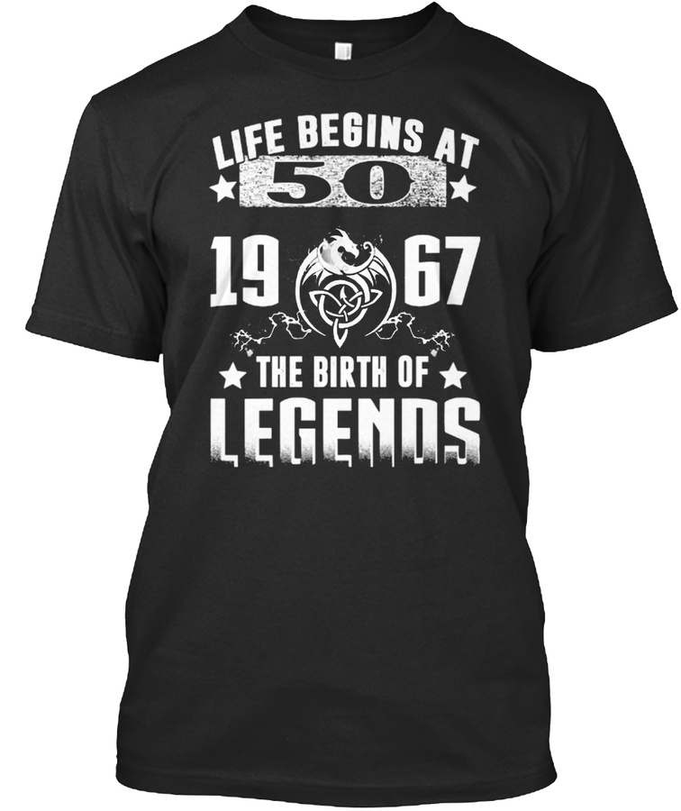 LIFE BEGINS AT 50- 1967 T SHIRT Unisex Tshirt