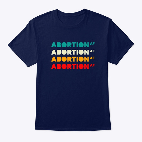 Abortion Af   Navy  Navy T-Shirt Front