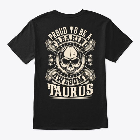 Proud Awesome Taurus Shirt Black áo T-Shirt Back