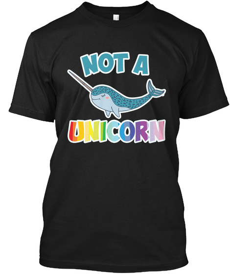 Narwhal Shirt Not A Unicorn Funny Gift T