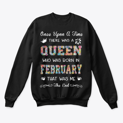 Queen Was Born In February That Was Me Black T-Shirt Front