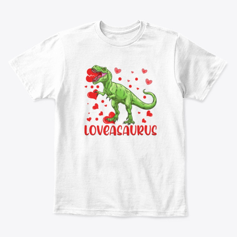 Loveasaurus
 White T-Shirt Front