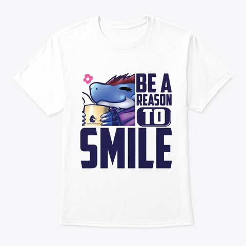 Be A Reason To Smile White T-Shirt Front