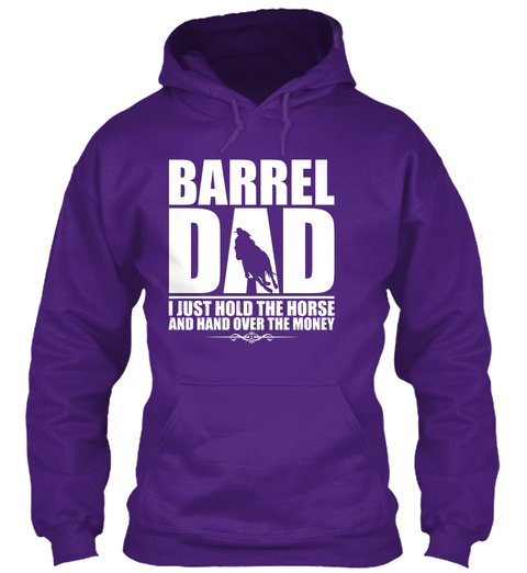 Barrel Dad Just Hold The Horse Hand Over
