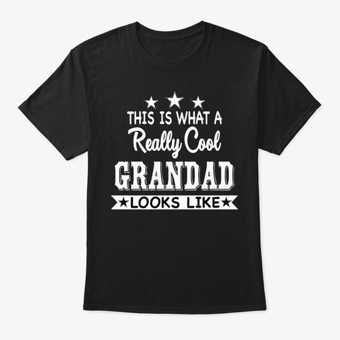 This Is What A Really Cool Grandad Black T-Shirt Front