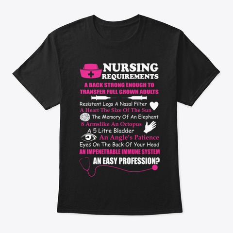Nursing Requirements Back Strong Transfe Black T-Shirt Front