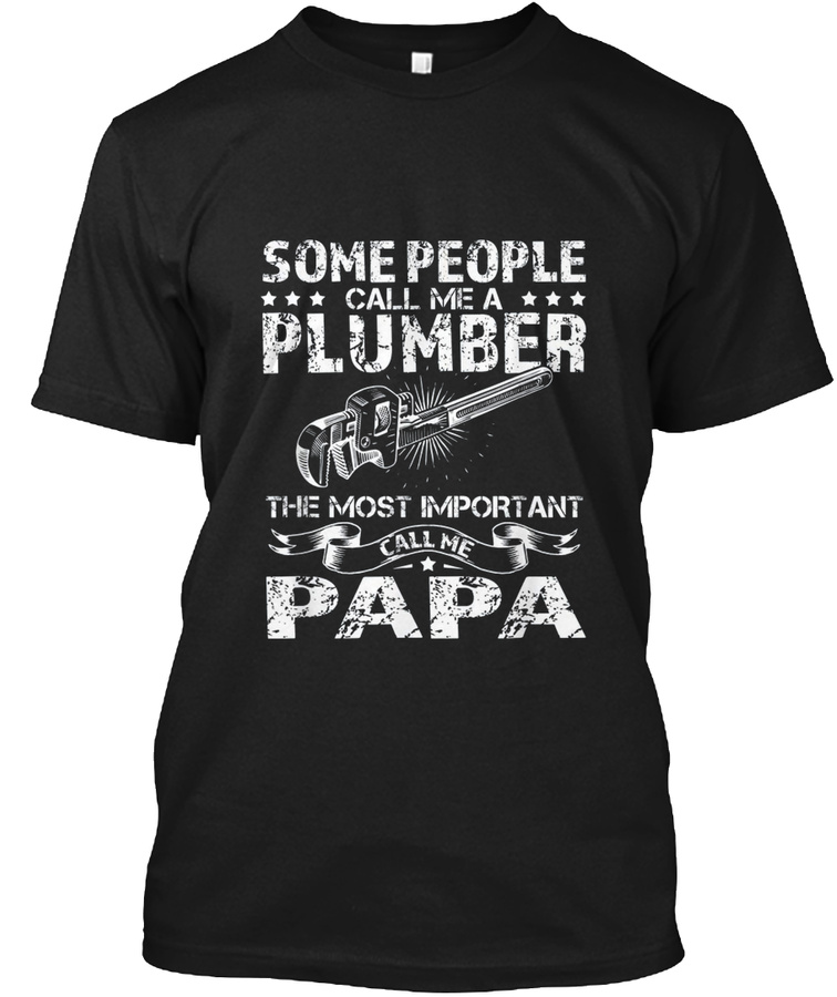 Some People Call Me A Plumber