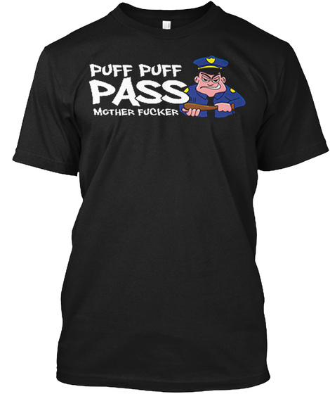Puff Puff Pass T Shirt Black T-Shirt Front