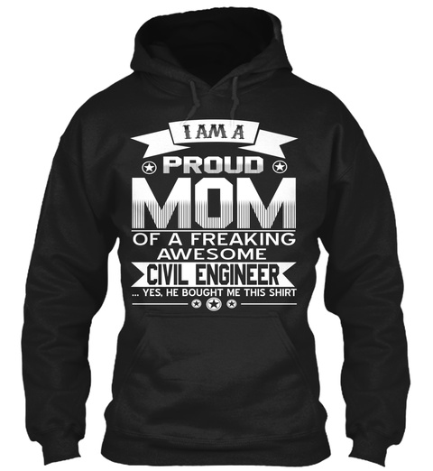 Proud Mom Civil Engineer Black T-Shirt Front