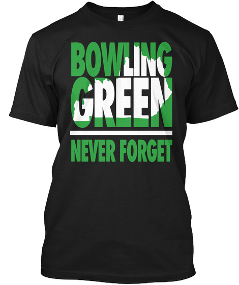 Bowling Green Never Forget