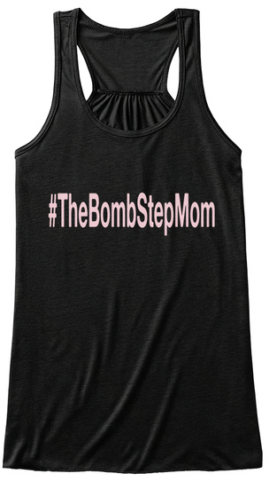 #Thebombstepmom Black T-Shirt Front