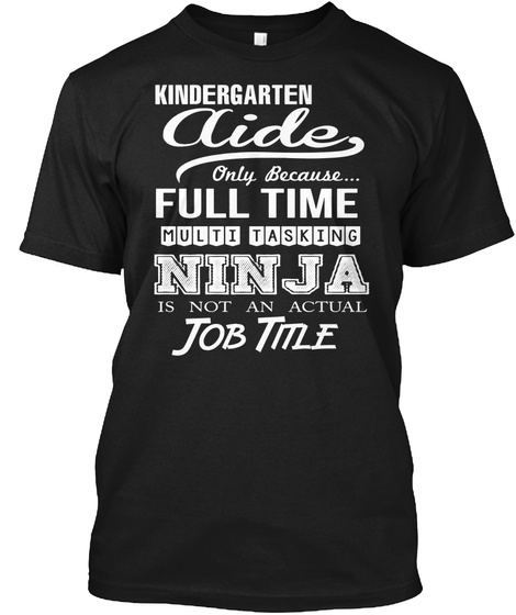 Kindergarten Aide Black T-Shirt Front