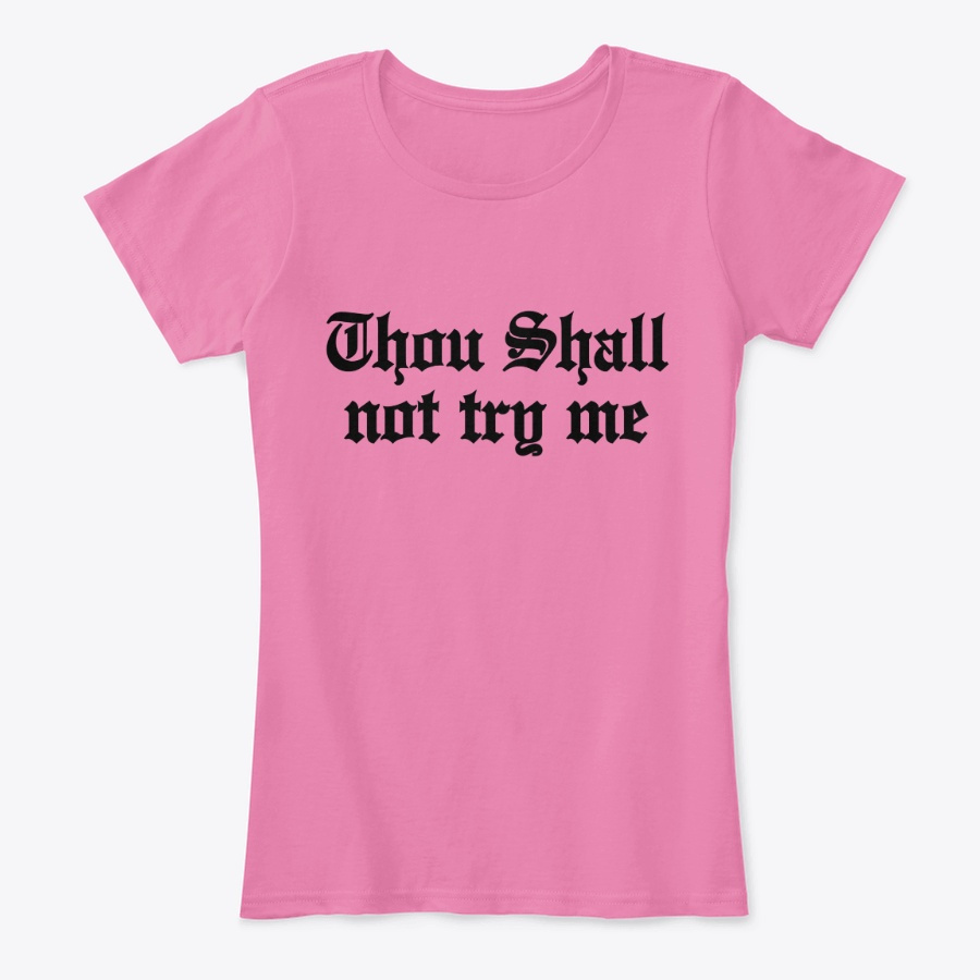 Thou Shall not try Me Unisex Tshirt