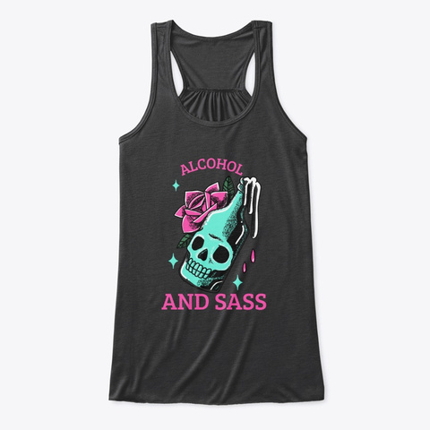 Alcohol And Sassy Dark Grey Heather T-Shirt Front