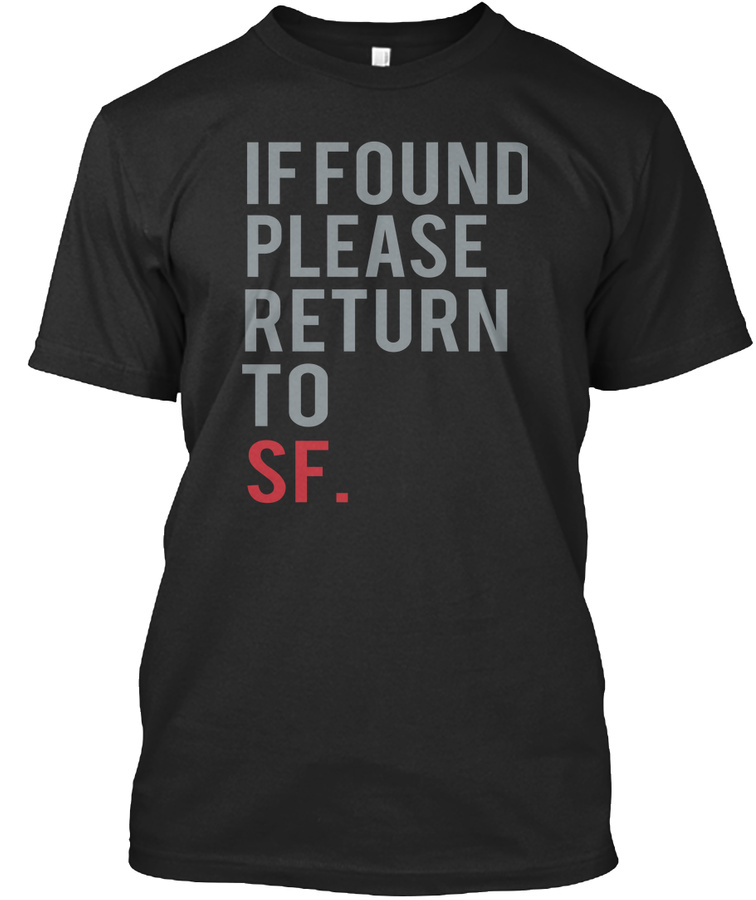 IF FOUND RETURN TO San Francisco Unisex Tshirt