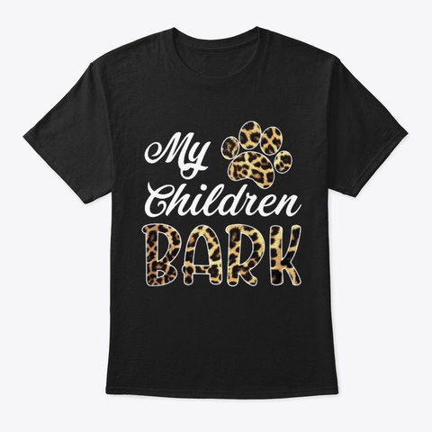 My Children Bark Black T-Shirt Front