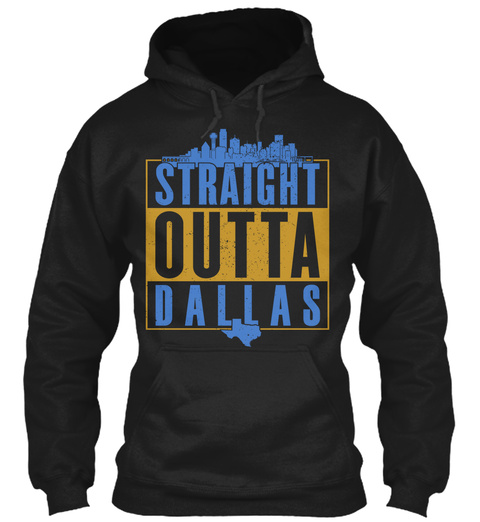 Straight Outta Dallas Black T-Shirt Front