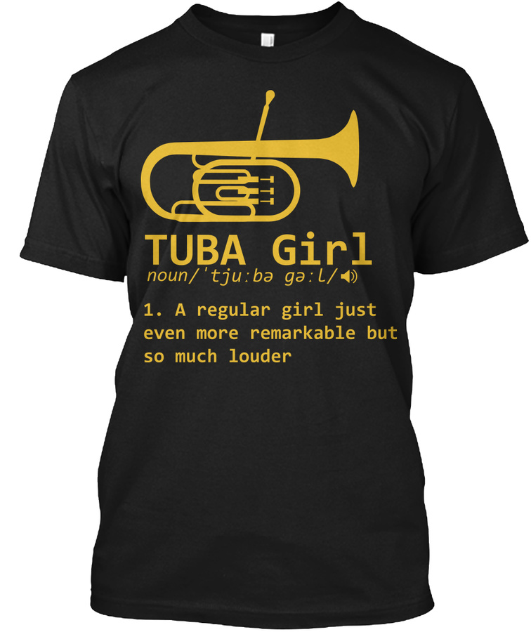 Tuba Girl Definition Funny Marching Band Unisex Tshirt